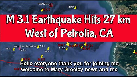 M 3.1 Earthquake Hits 27 km West of Petrolia, CA