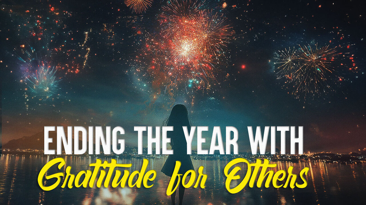 Ending the Year with Gratitude for Others