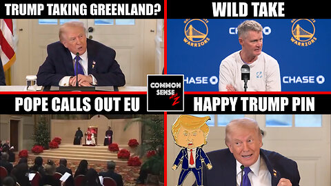 Trump Greenland Takeover, Kerr Slams Govt MN Shooting Lies, Pope Leo XIV Blasts EU, Happy Trump Pin!