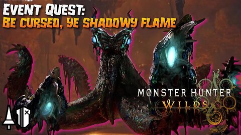 Monster Hunter Wilds (PC): Event Quest: Be Cursed, Ye Shadowy Flame