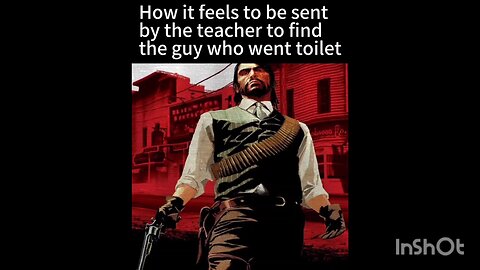 How it feels to be sent by the teacher to find the guy who went toilet