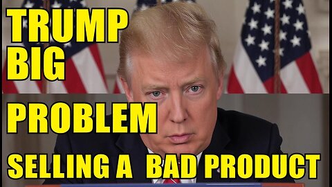 The Donald Trump Strategy That Is A MESS! (He's Selling A Bad Product)