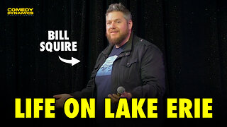 Life on Lake Erie - Bill Squire stand-up comedy