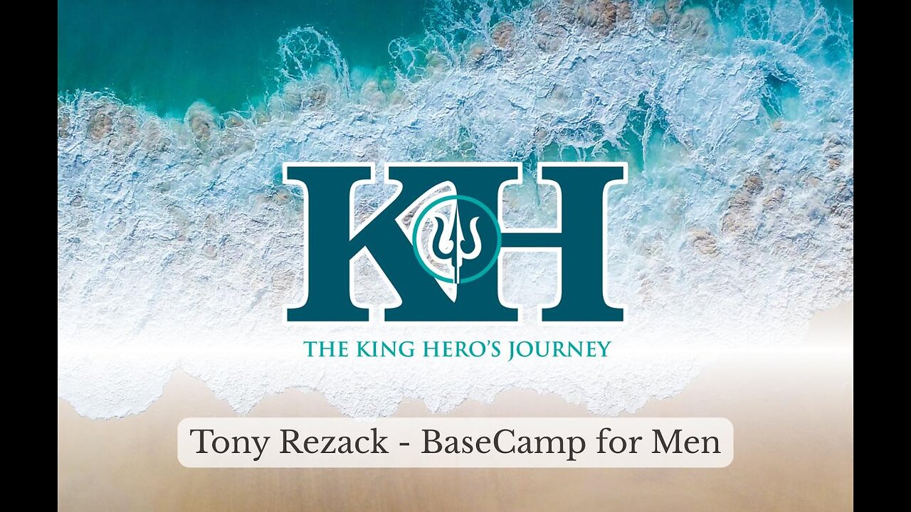 Tony Rezac: Basecamp for Men [King Hero Interview]