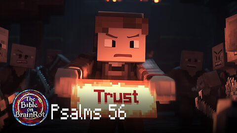 Psalm 56 – “When I’m Afraid…” | The Bible on BrainRot