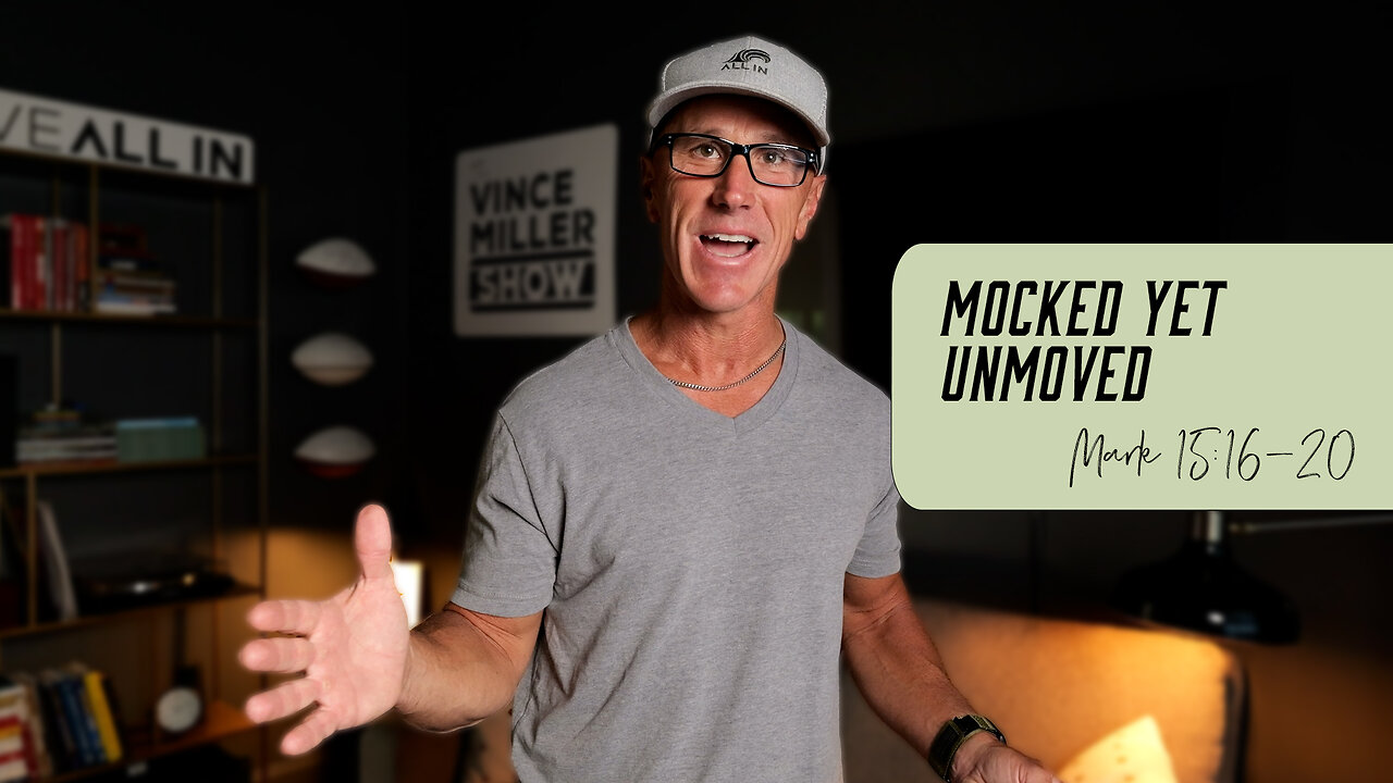 Mocked Yet Unmoved | Mark 15:16-20