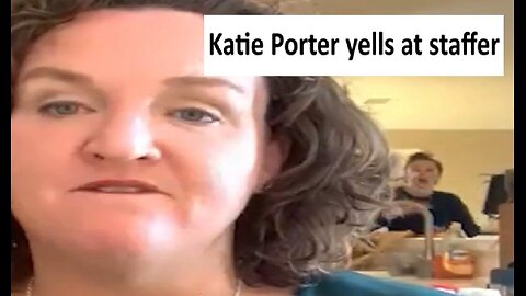 Dem Rep Katie Porter irate at leaked video, she yells at staffer in her shot