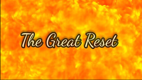 The Great Reset & Wildfires: Burning the Old World to Build the New Order.