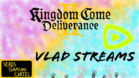 Kingdom Come Deliverance 2 | Vlad Streams