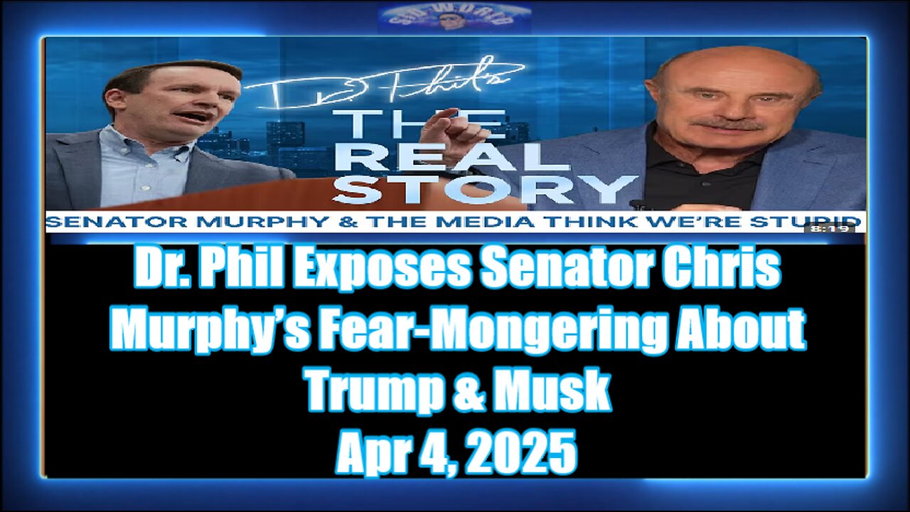 Dr. Phil Exposes Senator Chris Murphy’s Fear-Mongering About Trump & Musk The Real Story