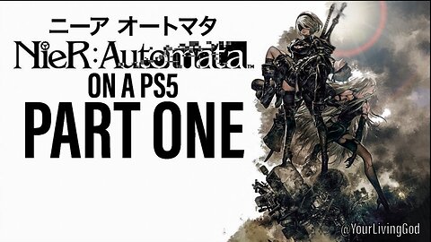 NieR : Automata ( ニーアオートマタ ) ON A ᕈS5 🎮 : PART ONE
