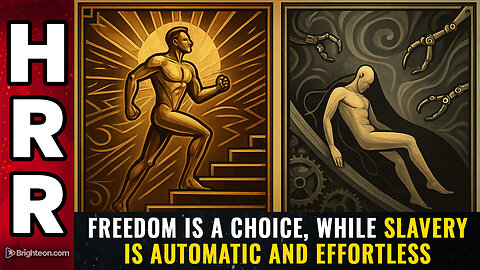 Freedom is a CHOICE, while slavery is automatic and effortless