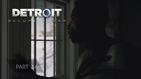 Shroud - Detroit Become Human: Part 16 [No Commentary]