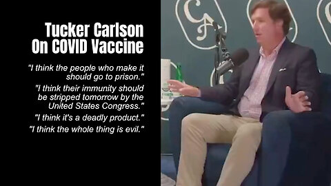 Tucker Carlson On COVID Vaccine: 'I Think The People Who Make It Should Go To Prison!'