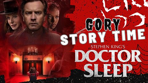 Gory Story Time: Doctor Sleep – A Father-Son Dive into the Shining Seque