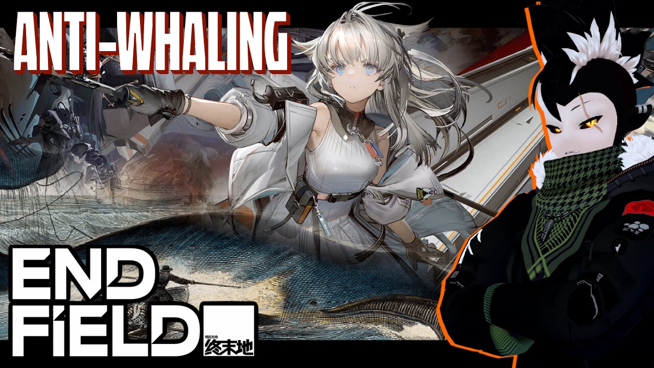 ◤Endfield◢ Anti-Whaling「Does It Matter?」