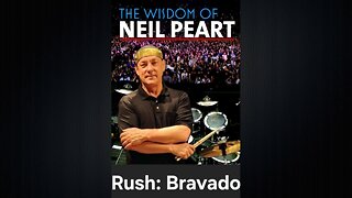 BRAVADO: The Wisdom of Neil Peart