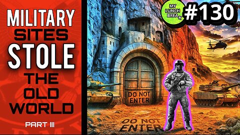 Military Sites Stole The Old World - Pt 3