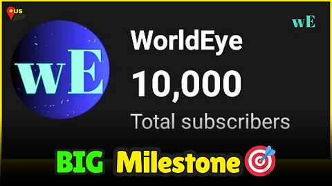 WorldEye Reaches 10,000 Subscribers! Thank You for the Amazing Support! - WorldEye