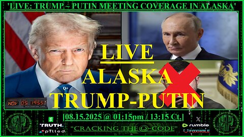 LIVE: TRUMP ~ PUTIN MEETING COVERAGE IN ALASKA