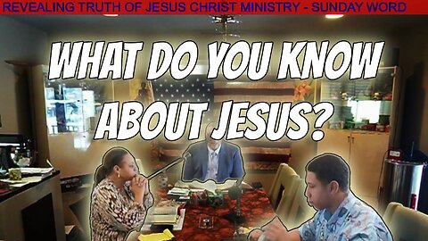 WHAT DO YOU KNOW ABOUT JESUS?
