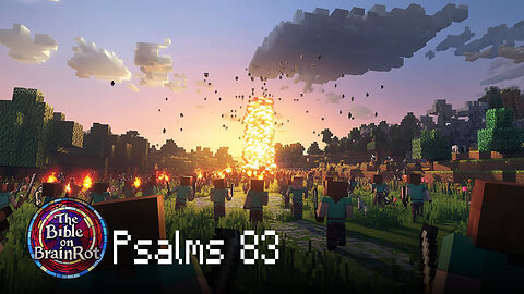 Psalm 83 – “Make Them Know Your Name” | The Bible on BrainRot