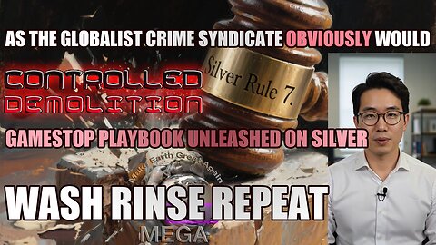 AS THE GLOBALIST CRIME SYNDICATE OBVIOUSLY WOULD -- GAMESTOP PLAYBOOK UNLEASHED ON SILVER | WASH RINSE REPEAT | THEY CHEATED: Trading Halted. (Rules Just Changed)