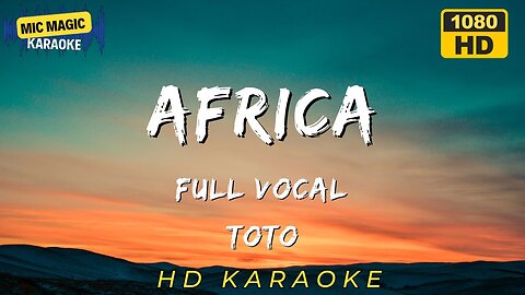 AFRICA - TOTO - FULL VOCAL BACKING KARAOKE