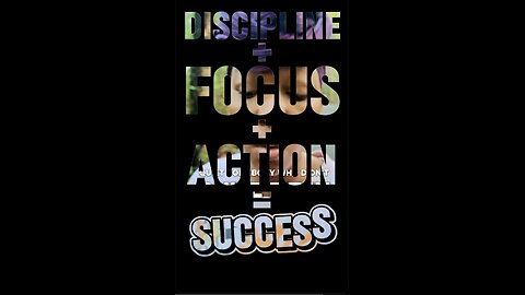 Focus+Discipline+Action=Success