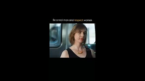 Be a real man and respect women