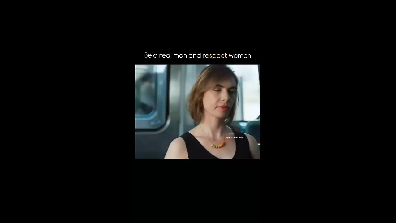 Be a real man and respect women
