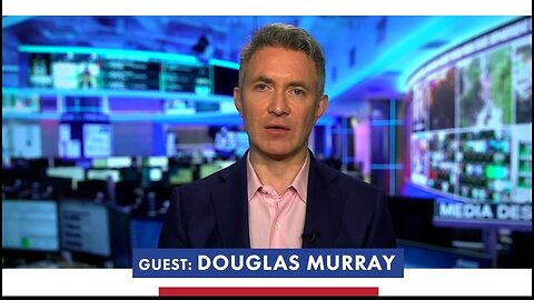Douglas Murray Tonight on Life, Liberty and Levin