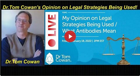 "Dr. Tom Cowan's Views on Legal Strategies and Antibody Significance"