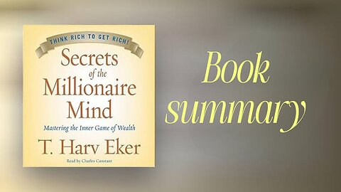 Secrets of the Millionaire Mind Summary | 6 Life-Changing Lessons to Build Wealth