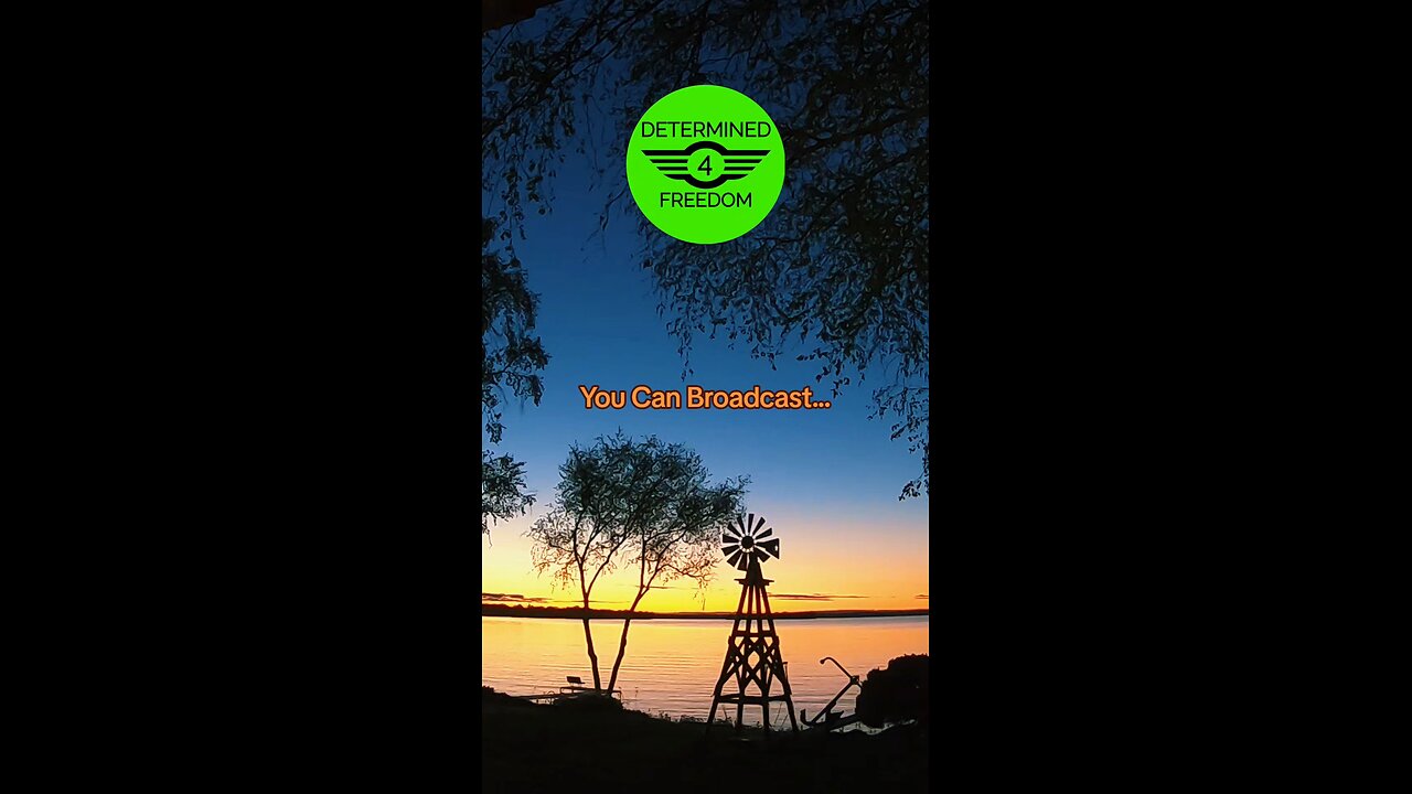 You Can Broadcast...