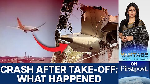 Air India Crash_ What Happened in The First 5 Minutes _ Vantage with Palki Sharma _ N18G