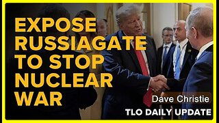 Expose Russiagate to Stop Nuclear War • Dave Christie (Schiller Institute) •🕞 21 mins