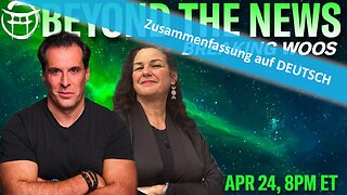 🔎 BEYOND THE NEWS vom 24.04.2025 🎞🔮✨