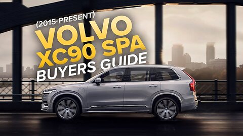 Volvo XC90 Buyer's Guide: All You Need To Know - 2015-Present Volvo SPA XC90