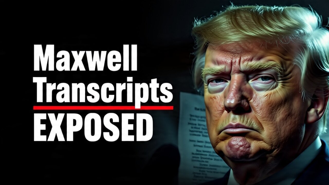 The Ghislaine Maxwell Transcripts & Trump: What Really Happened?
