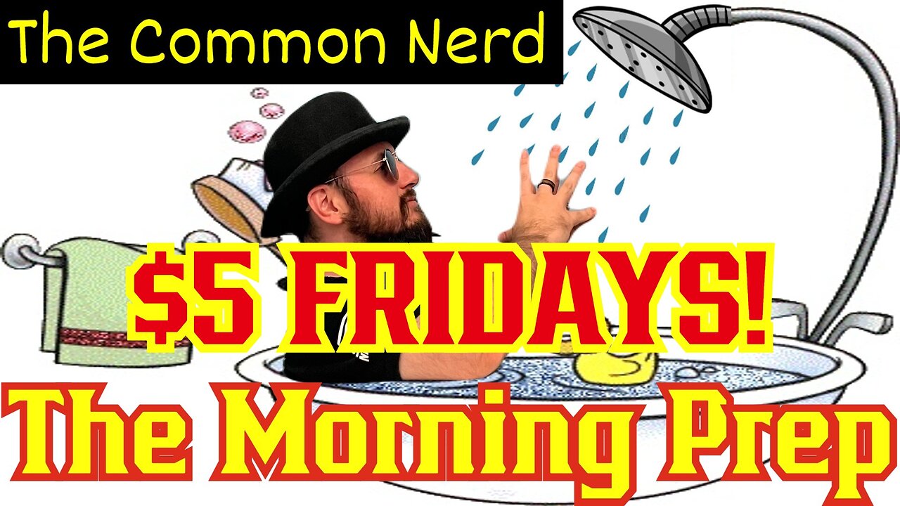 Five Dollar Friday's! The Morning Prep! Pop Culture News W/ The Common Nerd! Daily Pop Culture New
