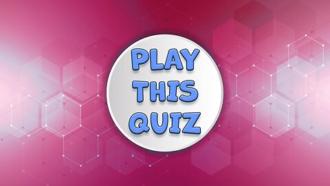 Play This Knowledge Quiz