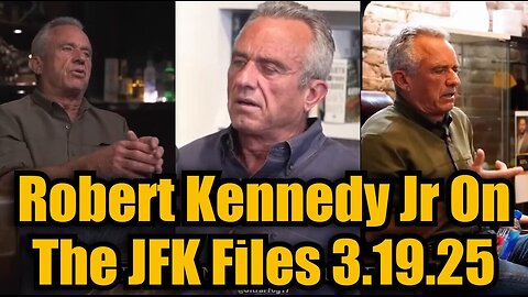 Robert Kennedy Jr On The JFK Files 3.19.25