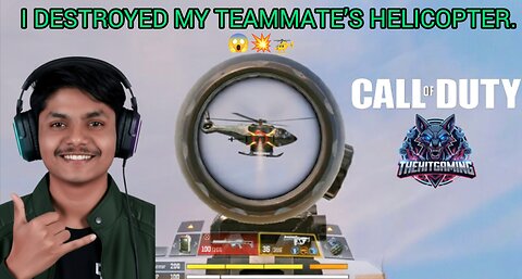 I DESTROYED MY TEAMMATE’S HELICOPTER. 🚁💥|Call of duty 🐉|Thehitgaming