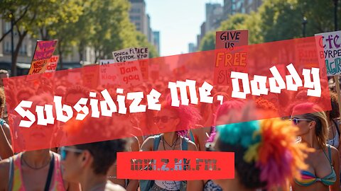 Subsidize Me, Daddy