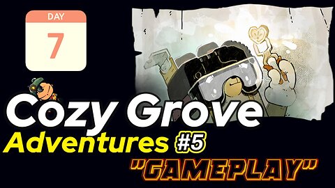 Cozy Grove #5 🌲 | Day 7 – 2 Hours of Relaxing Spirit Bear Quests & Island Life | No Commentary