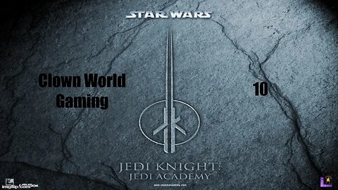 Clown World Gaming: Star Wars: Jedi Academy - 10
