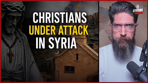 Christians Under Attack in Syria: What the Media Isn’t Telling You | Syriana Analysis