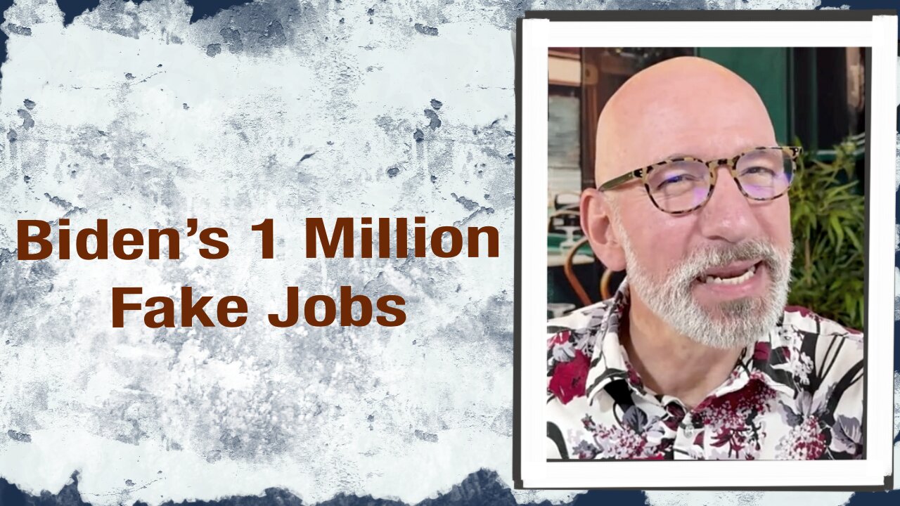 Biden’s 1 Million Fake Jobs