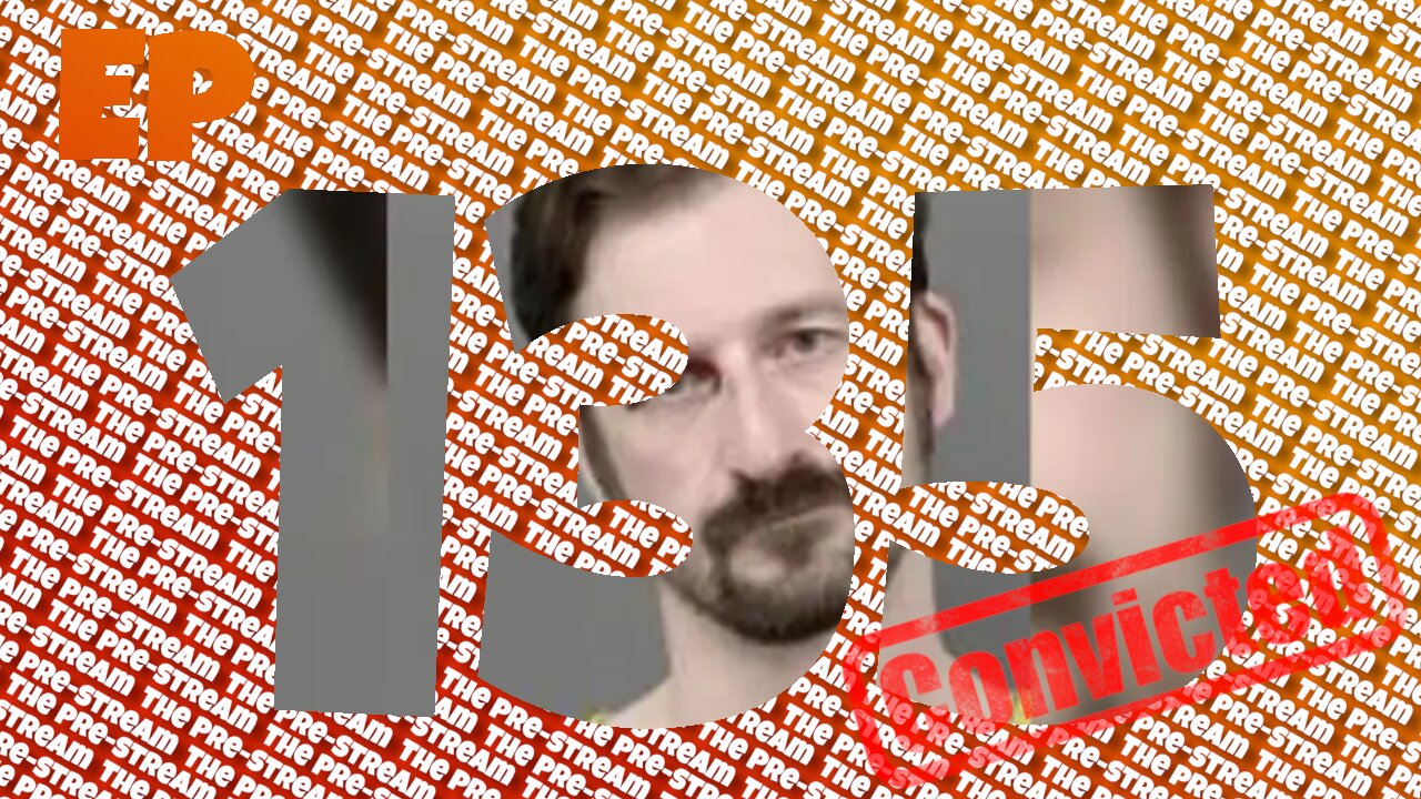 The Pre-Stream: Episode 135